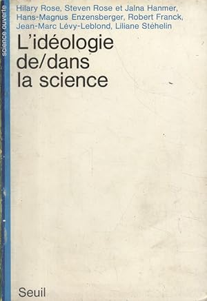L'idéologie de et dans la science.