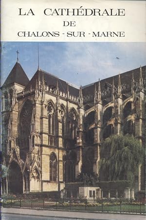 La cathédrale de Chalons-sur-Marne.