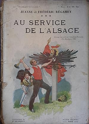 Au service de l'Alsace. Vers 1920.