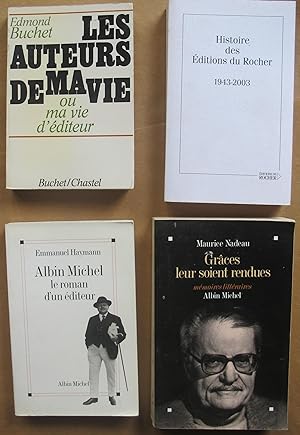 Ensemble de quatre ouvrages concernant l'histoire de l'édition. Buchet, Les auteurs de ma vie. - ...