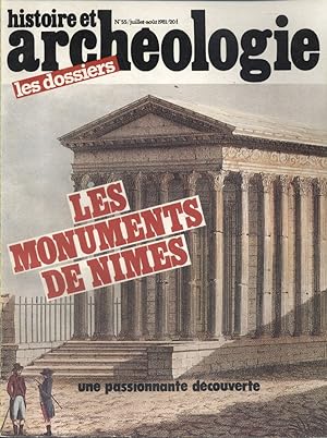 Histoire et archéologie. Les dossiers. N° 55. Les monuments de Nîmes. Juillet-août 1981.
