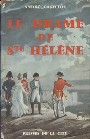 Le drame de Sainte-Hélène.