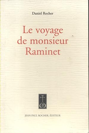 Le voyage de monsieur Raminet.