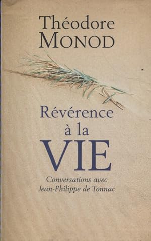 Révérence à la vie. Conversations avec Jean-Philippe de Tonnac.