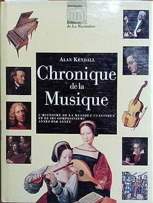 Chronique de la musique. L'histoire de la musique classique et de ses compositeurs année par année.
