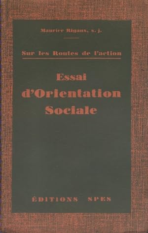 Essai d'orientation sociale. Sur les routes de l'action. Vers 1935.