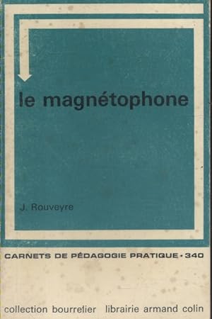 Le magnétophone.