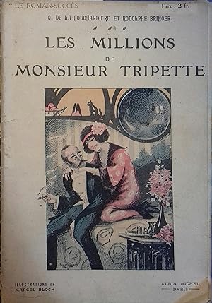 Les millions de Monsieur Tripette. Vers 1920.