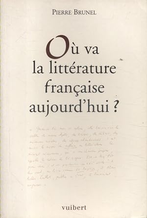 Où va la littérature française aujourd'hui ?