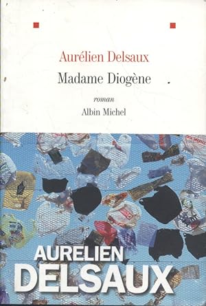 Madame Diogène.