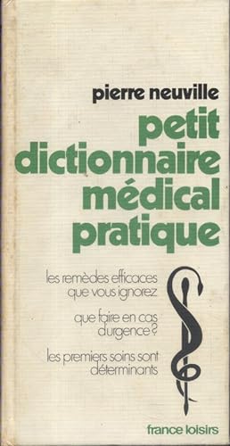 Petit dictionnaire médical pratique.