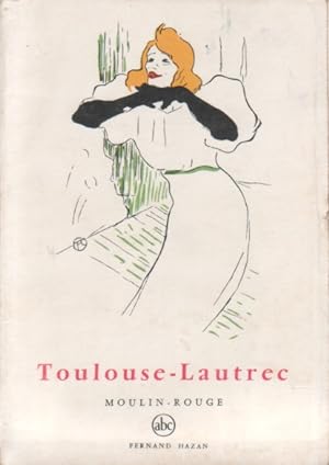 Toulouse-Lautrec. Moulin-Rouge et cabarets. 15 planches, légendes de Edouard Julien.