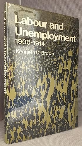 Labour and Unemployment; 1900-1914