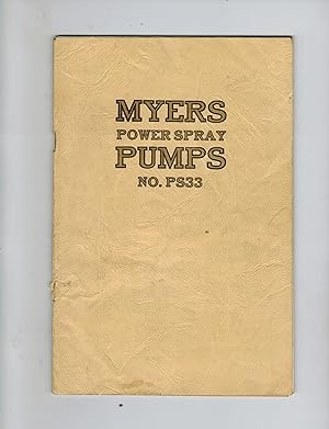 MYERS POWER SPRAY PUMP CATALOG NO. PS33. WITH PRICE LIST OF POWER SPRAY PUMPS, POWER SPRAY OUTFIT...