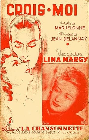 "CROIS MOI par Lina MARGY" Paroles de MAGUELONNE / Musique de Jean DELANNAY / Partition originale...
