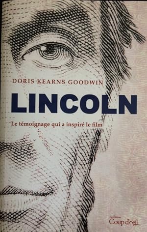 Lincoln Le Temoignage Qui A Inspire Le Film
