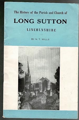 The History of the Parish and Church of St. Mary Long Sutton, Lincolnshire