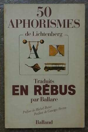 50 aphorismes de Lichtenberg traduits en rébus par Ballaré.