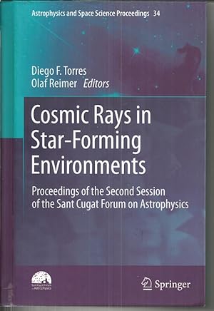 Cosmic Rays in Star-Forming Environments: Proceedings of the Second Session of the Sant Cugat For...