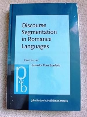 Discourse Segmentation in Romance Languages (Pragmatics & Beyond New Series)