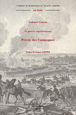 La guerre napoléonienne. Précis des campagnes