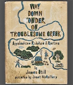 Way Down Yonder On Troublesome Creek: Appalachian Riddles & Rusties