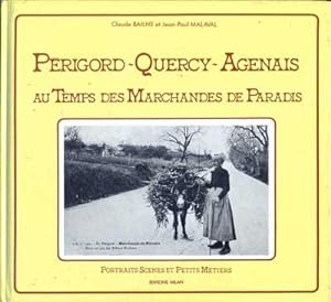 PERIGORD-QUERCY-AGENAIS AU TEMPS DES MARCHANDES DE PARADIS