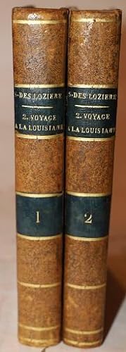 Second Voyage a la Louisiane, Faisant Suite au Premier de l'Auteur de 1794 a 1798 (Two Volumes) C...