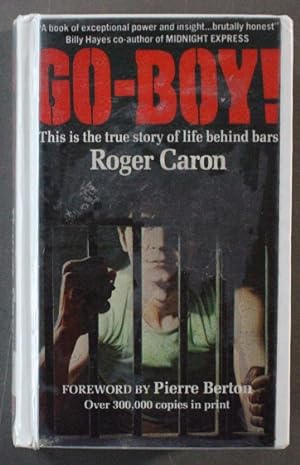GO-BOY ! -- This is the True Story & Memories of life behind Bars, in a Canadian Prison. (Winner ...