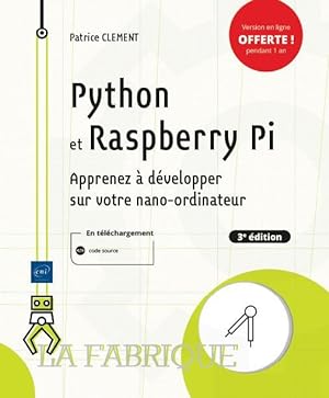 Python et Raspberry Pi : apprenez à développer sur votre nano-ordinateur (3e édition)