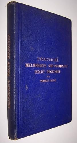 Practical Millwright's and Engineer's Ready Reckoner Or, Tables for Finding Diameter and Power of...