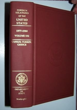 Foreign Relations of the United States 1977-1980: CYPRUS, TURKEY, GREECE - 1977-1980