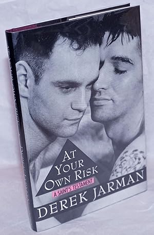 At Your Own Risk: a saint's testament