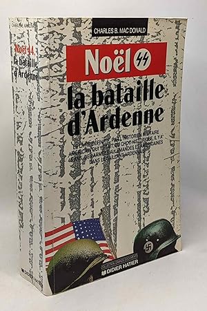 Noël 44 la bataille d'Ardenne. Collections Grands Documents