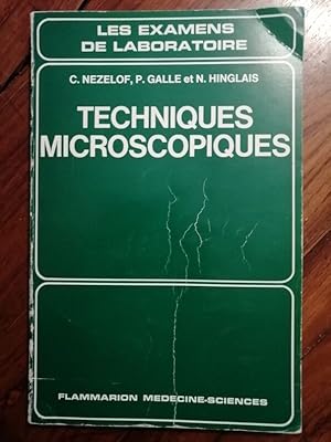 Techniques microscopiques Les examens de laboratoire 1972 - NEZELOF Christian et GALLE Pierre et ...