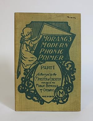 Morang's Modern Phonic Primer, Part I.