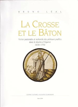 La Crosse et le Bâton : Visites pastorales et recherche des pécheurs publics dans le diocèse d'Al...