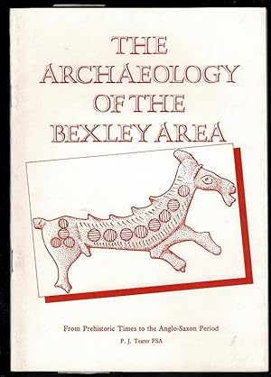 Archaeology of the Bexley Area: From Prehistoric Times to the Anglo-Saxon Period