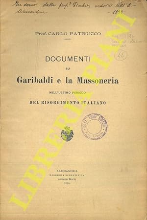 Documenti su Garibaldi e la Massoneria nell'ultimo periodo del Risorgimento italiano.