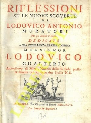 Riflessioni su le nuove scoverte di Ludovico Antonio Muratori per gli Annali d'Italia.