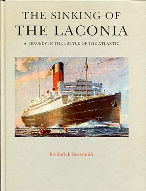 The Sinking of the 'Laconia': A Tragedy in the Battle of the Atlantic