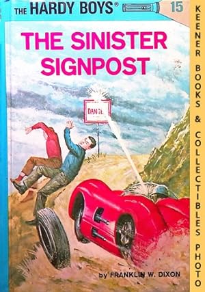 The Sinister Signpost : Hardy Boys Mystery Stories #15: The Hardy Boys Mystery Stories Series