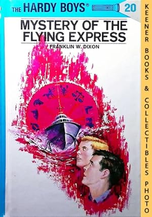 Mystery Of The Flying Express : Hardy Boys Mystery Stories #20: The Hardy Boys Mystery Stories Se...