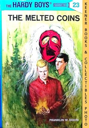 The Melted Coins : Hardy Boys Mystery Stories #23: The Hardy Boys Mystery Stories Series