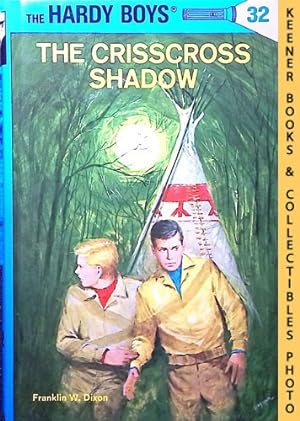 The Crisscross Shadow : Hardy Boys Mystery Stories #32: The Hardy Boys Mystery Stories Series