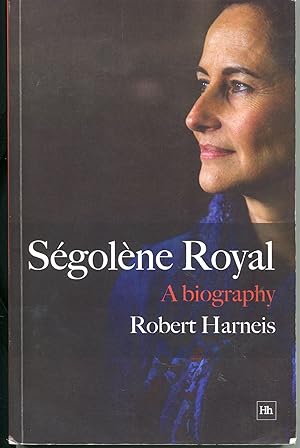 Segolene Royal; a biography