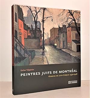Peintres juifs de Montréal. Témoins de leur époque 1930-1948