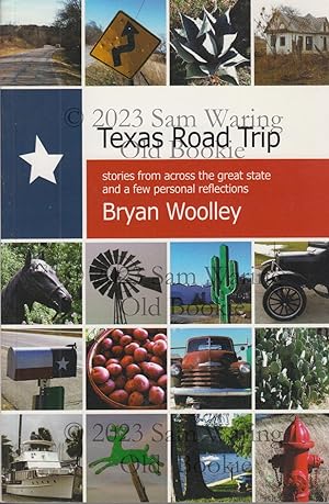 Texas road trip: stories from across the great state and a few personal reflections INSCRIBED (Ch...