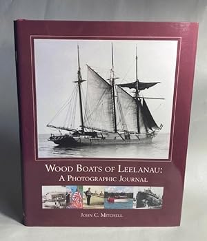Wood Boats of Leelanau: A Photographic Journal