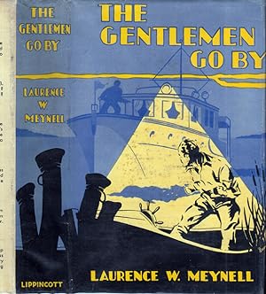 The Gentlemen Go By, Being an Exciting Interlude in the Life of a Young Man [NARCOTICS FICTION]
